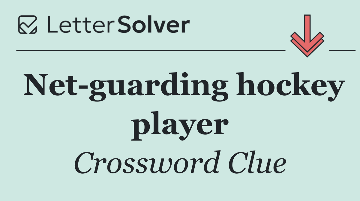 Net guarding hockey player
