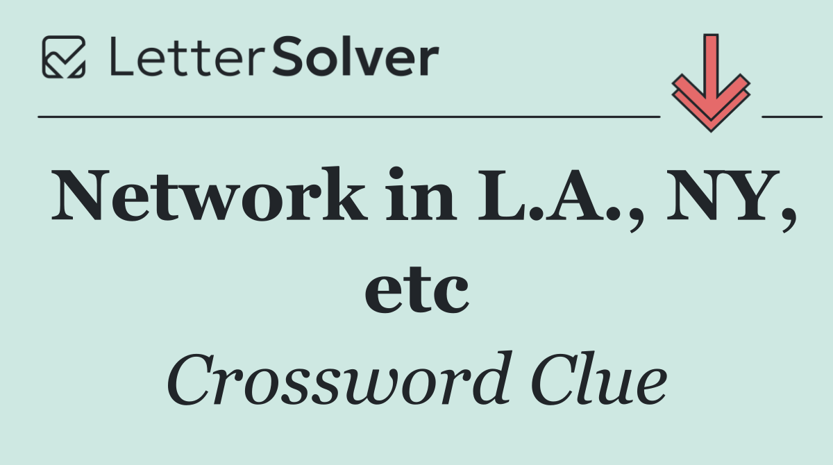 Network in L.A., NY, etc
