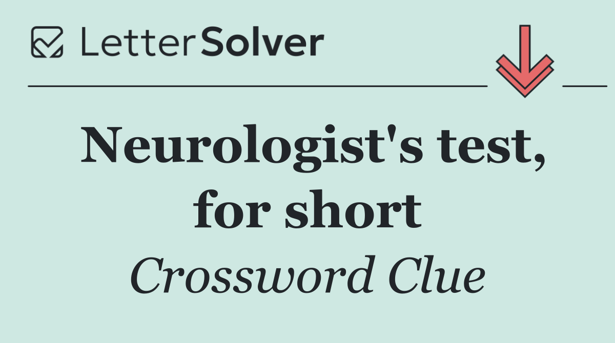 Neurologist's test, for short