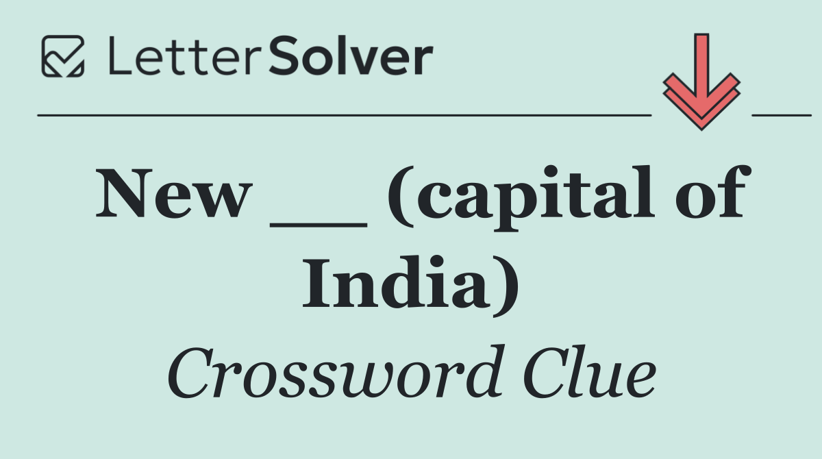 New __ (capital of India)