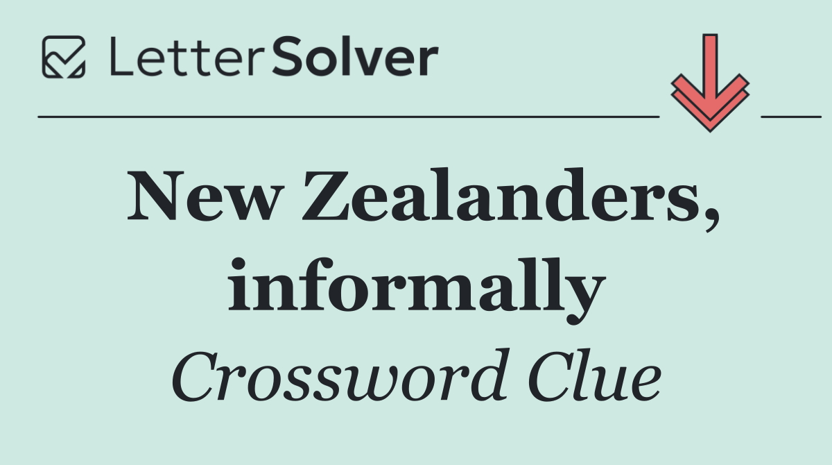 New Zealanders, informally