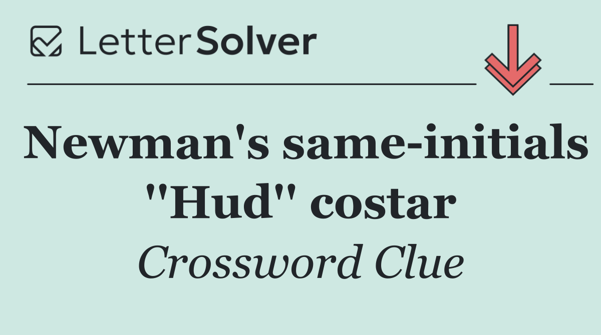 Newman's same initials ''Hud'' costar