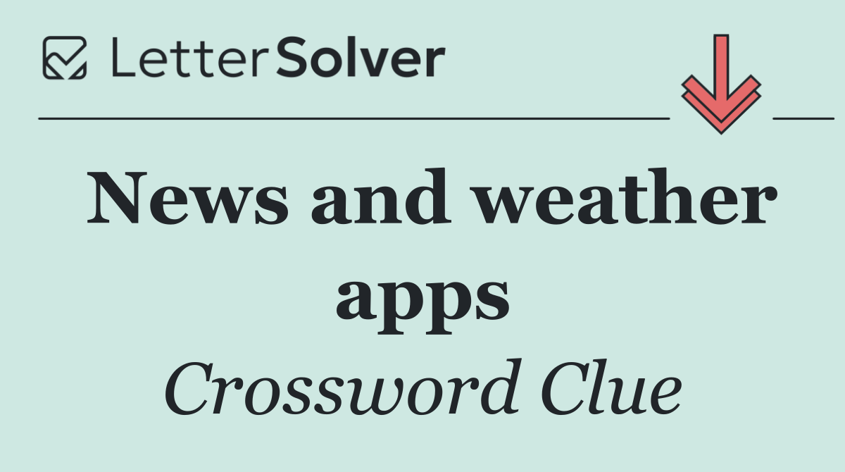 News and weather apps