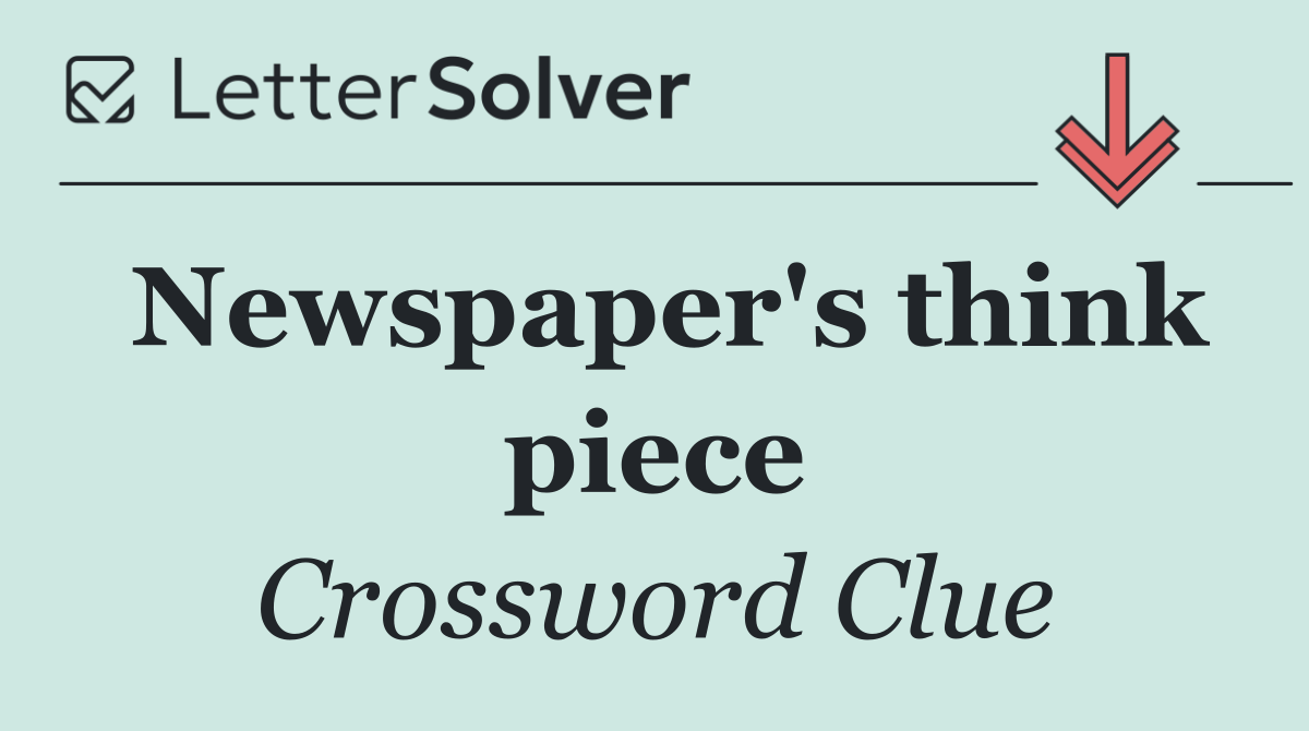 Newspaper's think piece