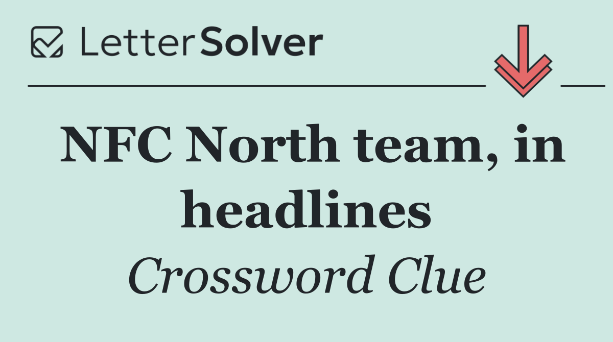 NFC North team, in headlines