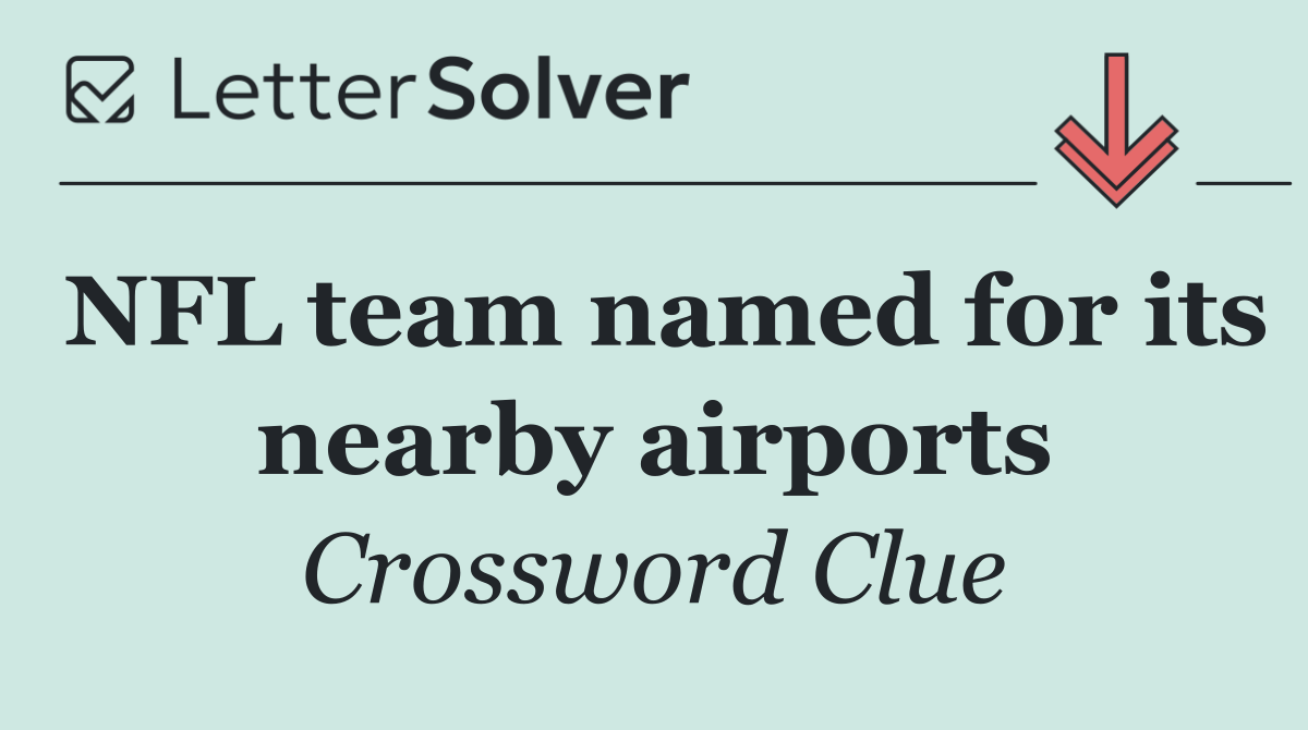 NFL team named for its nearby airports