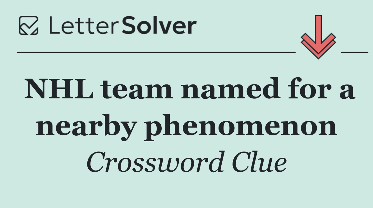 NHL team named for a nearby phenomenon