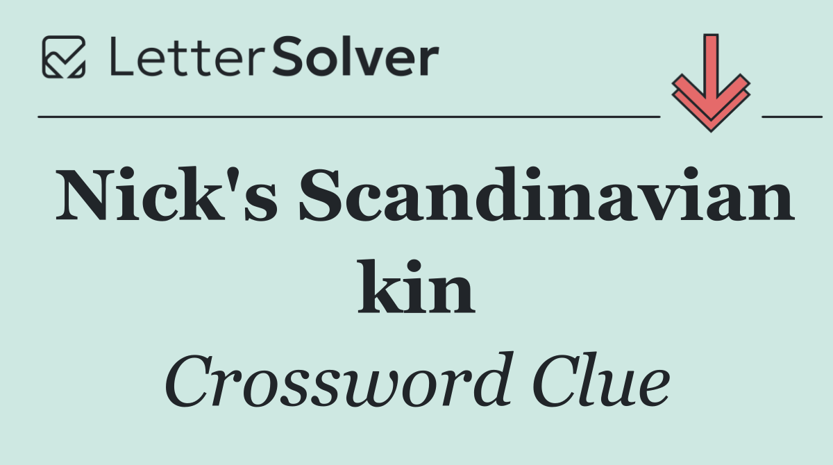 Nick's Scandinavian kin