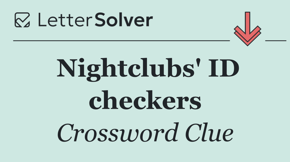 Nightclubs' ID checkers