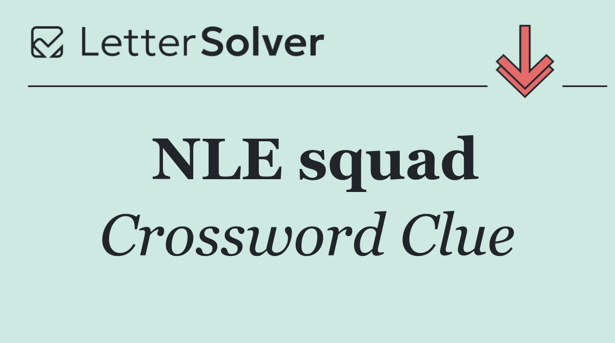 NLE squad