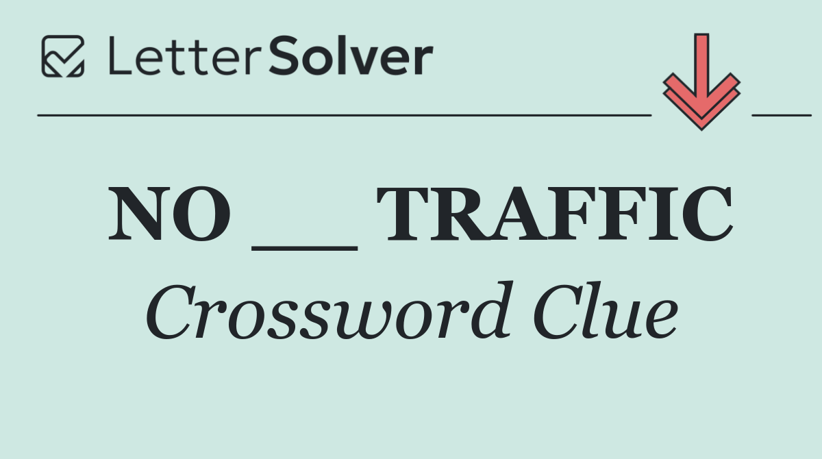 NO __ TRAFFIC