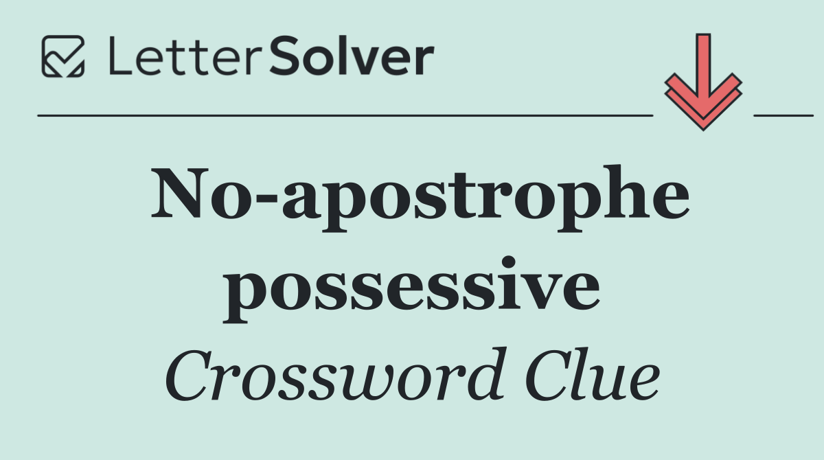 No apostrophe possessive