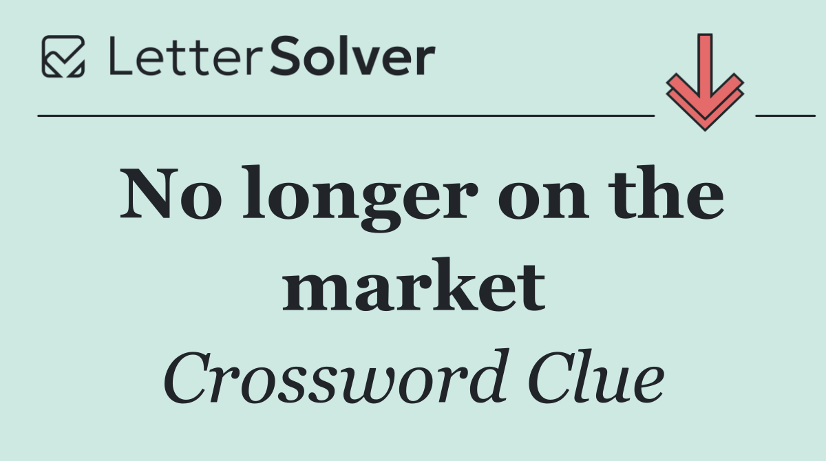 No longer on the market