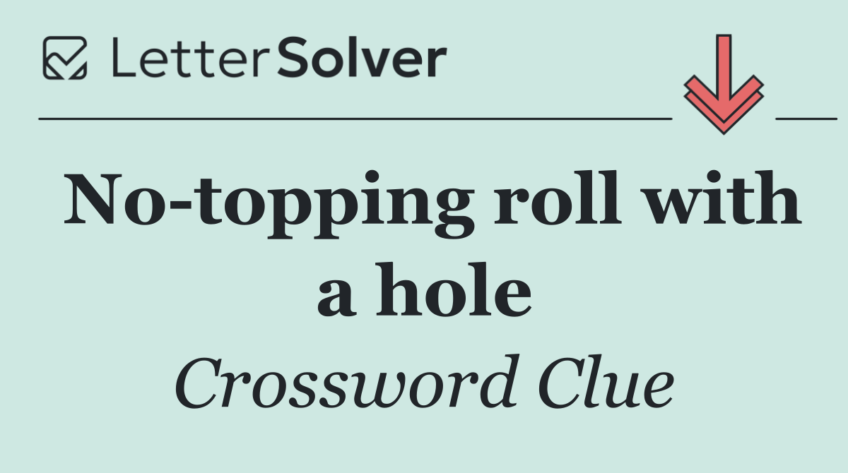 No topping roll with a hole