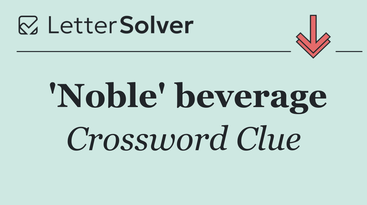 'Noble' beverage