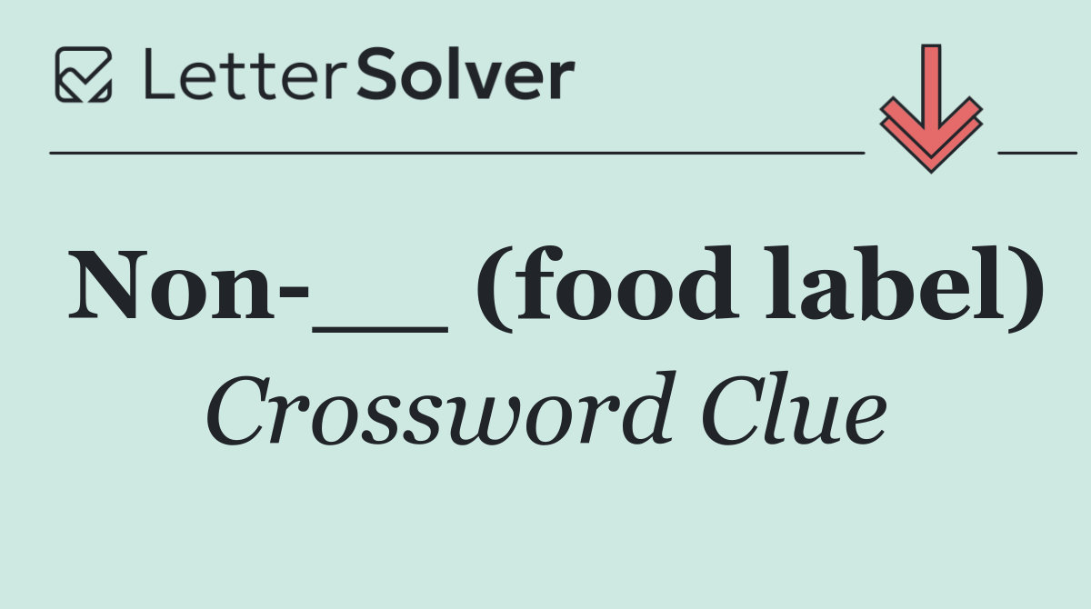 Non __ (food label)