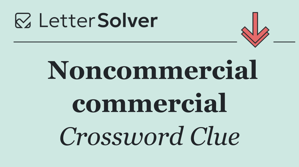 Noncommercial commercial
