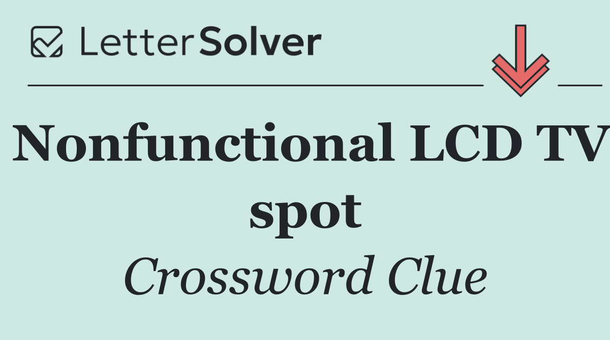 Nonfunctional LCD TV spot