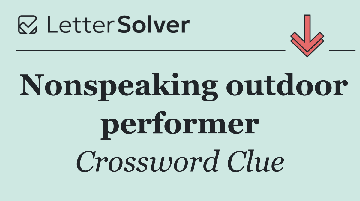 Nonspeaking outdoor performer