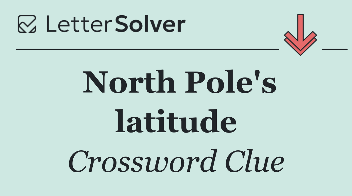 North Pole's latitude