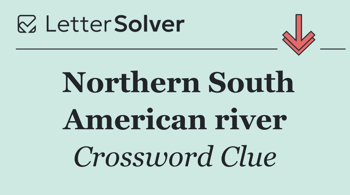 Northern South American river