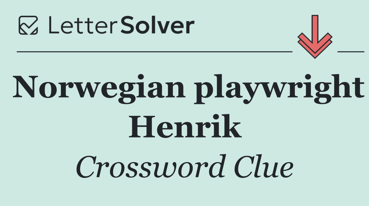 Norwegian playwright Henrik