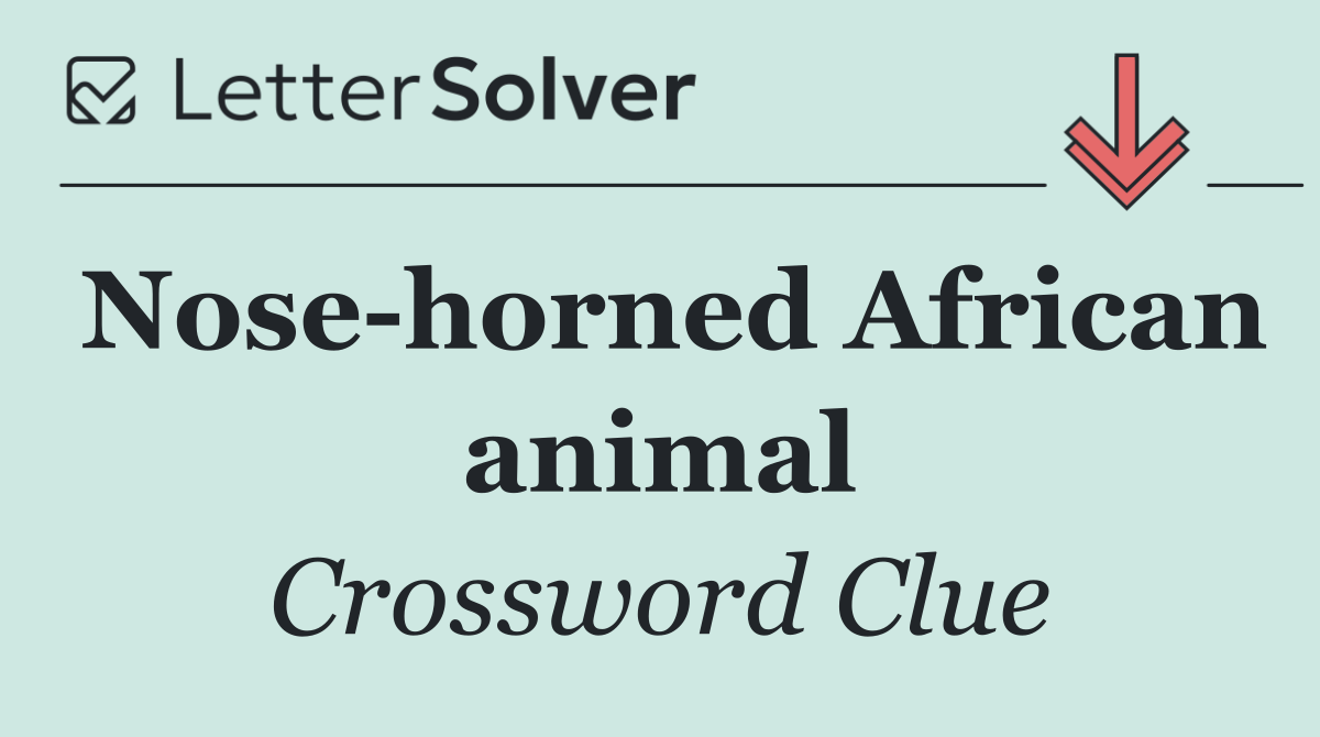Nose horned African animal