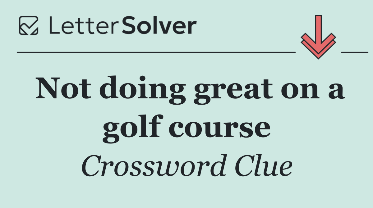 Not doing great on a golf course