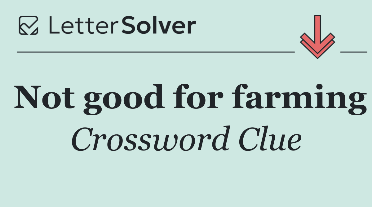 Not good for farming