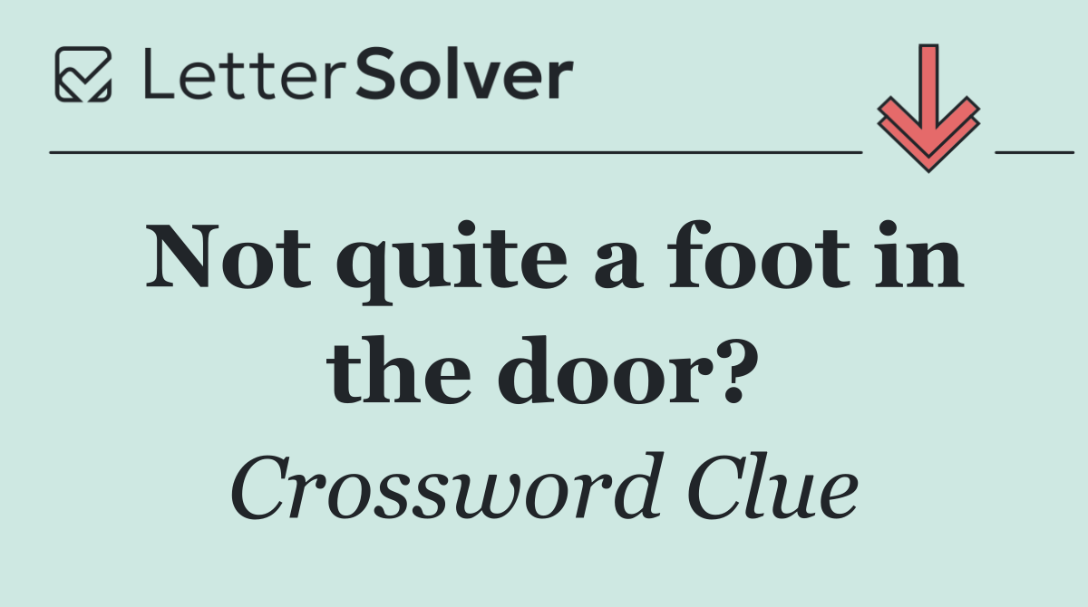 Not quite a foot in the door?