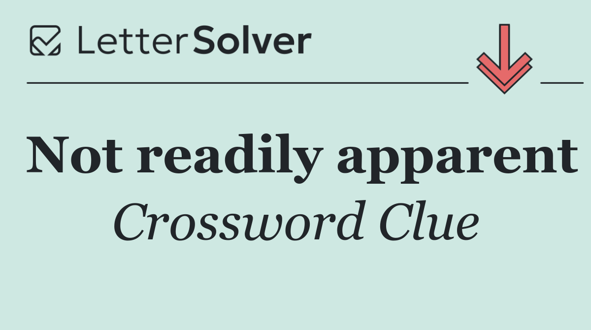 Not readily apparent