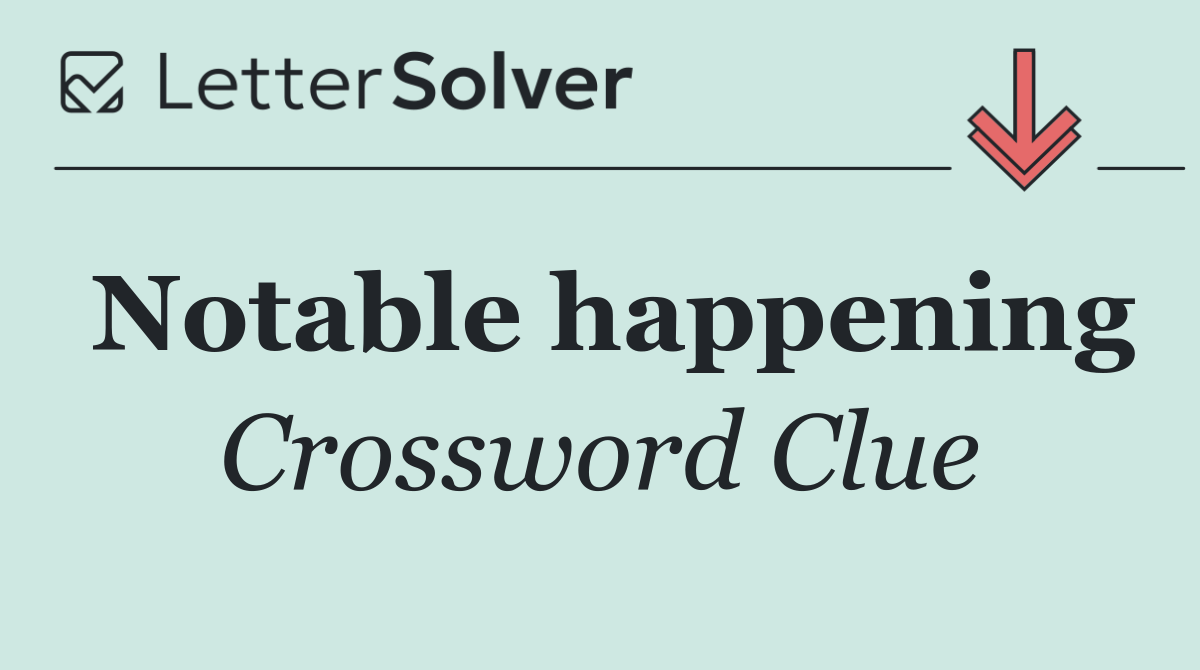 Notable happening