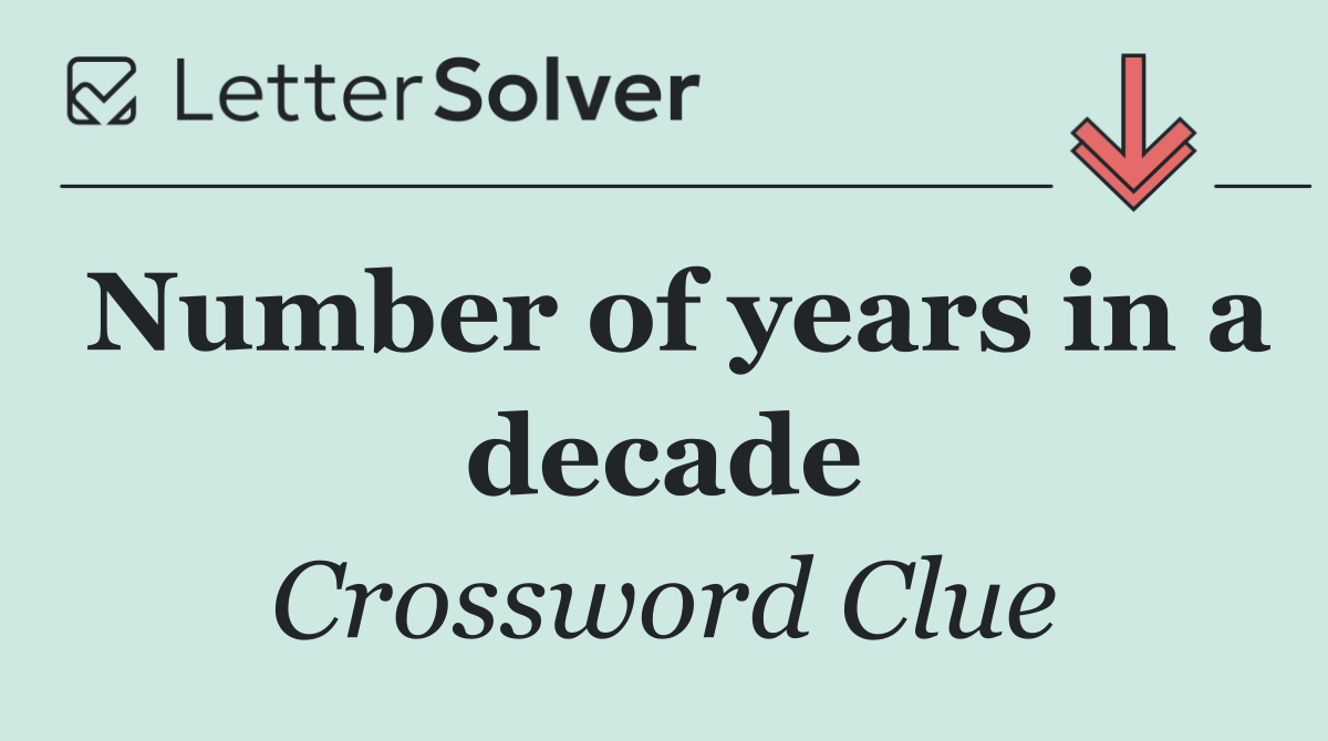 Number of years in a decade