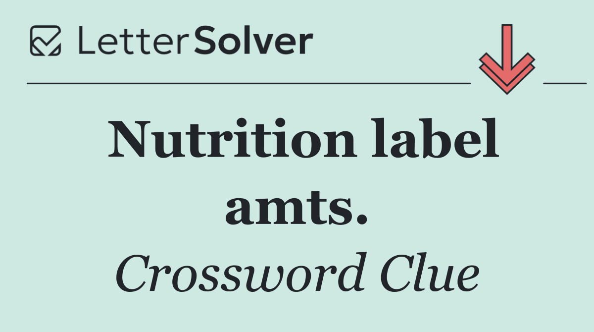 Nutrition label amts.