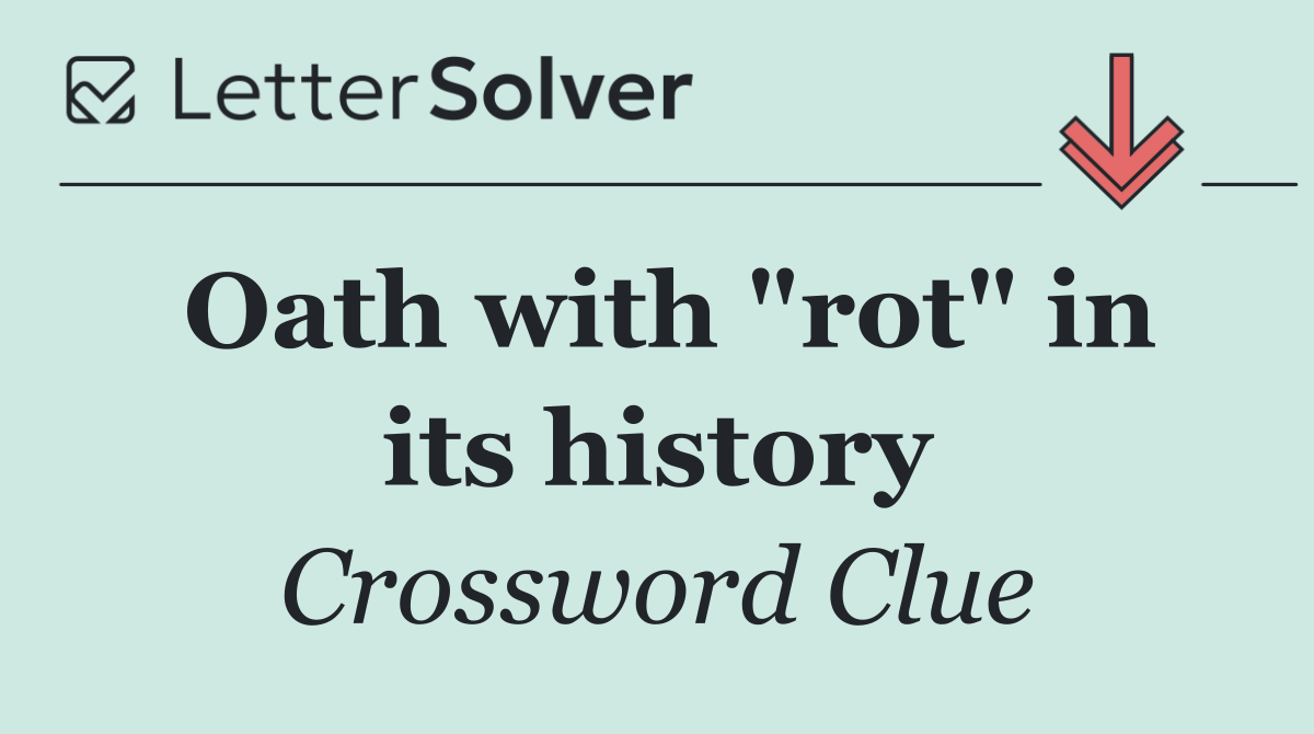 Oath with "rot" in its history