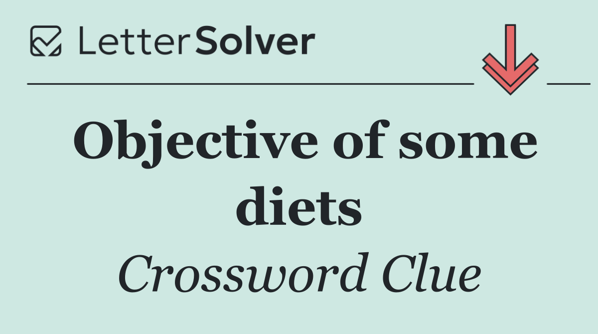 Objective of some diets