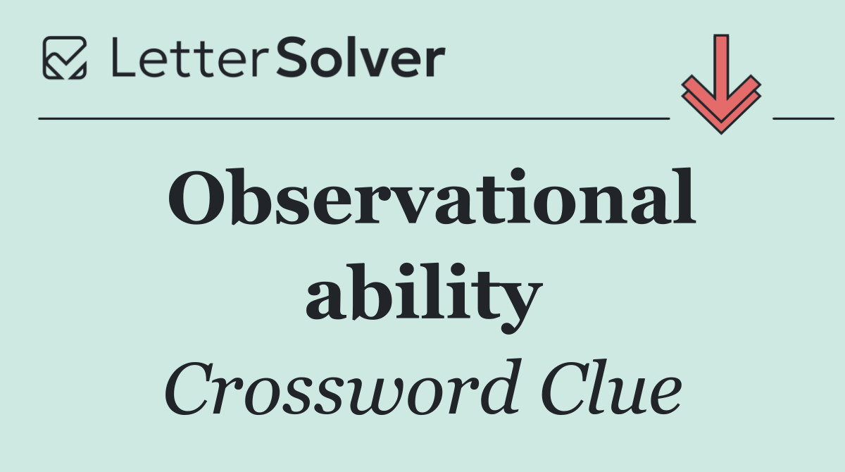 Observational ability