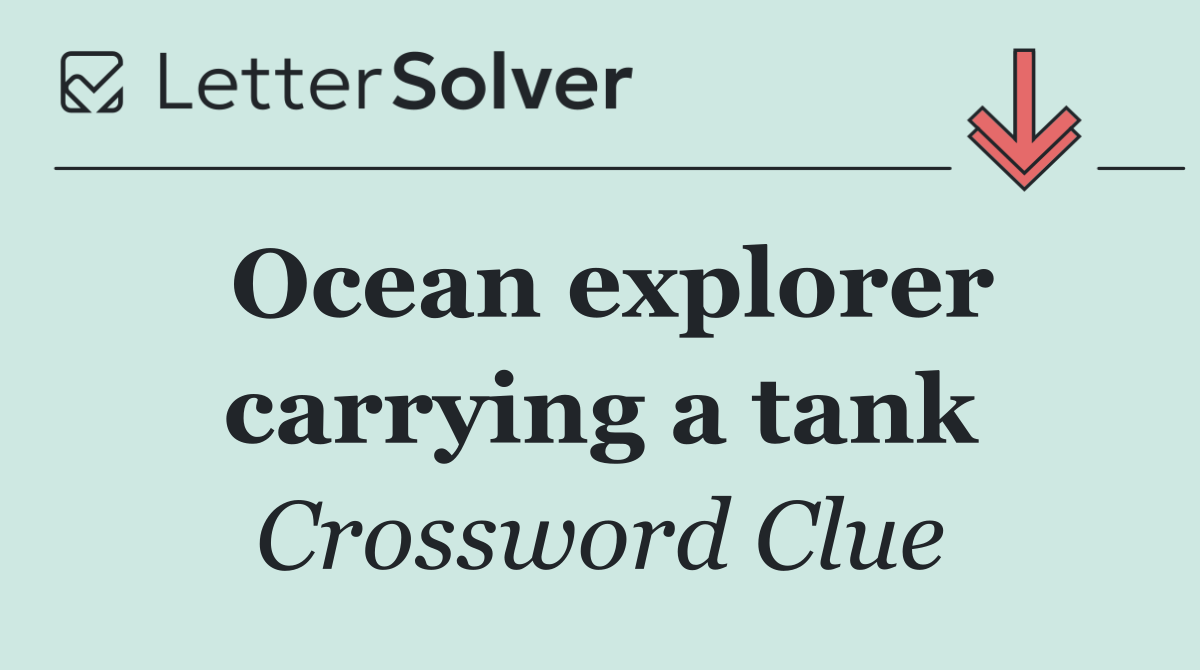 Ocean explorer carrying a tank