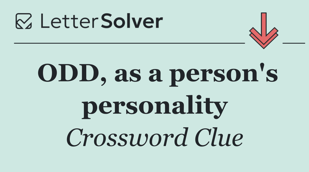 ODD, as a person's personality