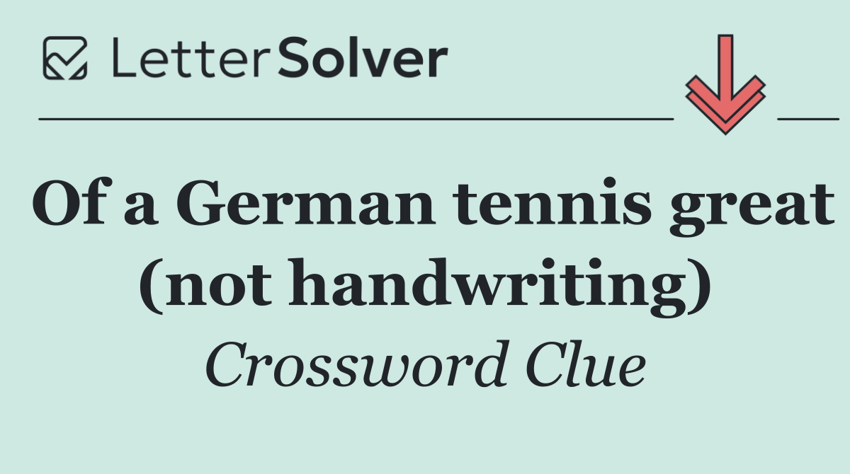 Of a German tennis great (not handwriting)