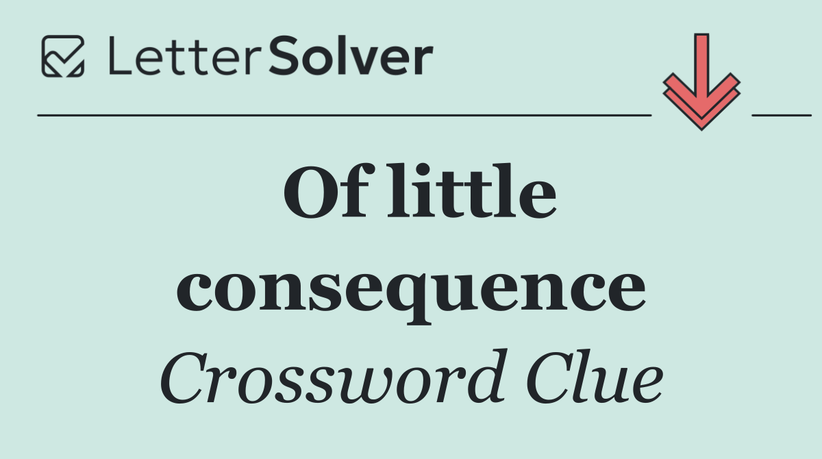 Of little consequence