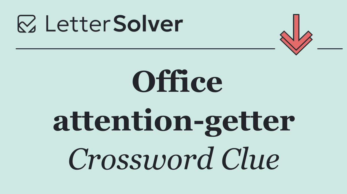 Office attention getter