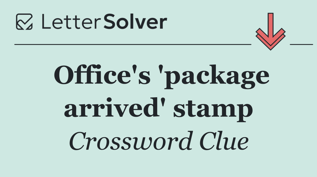 Office's 'package arrived' stamp