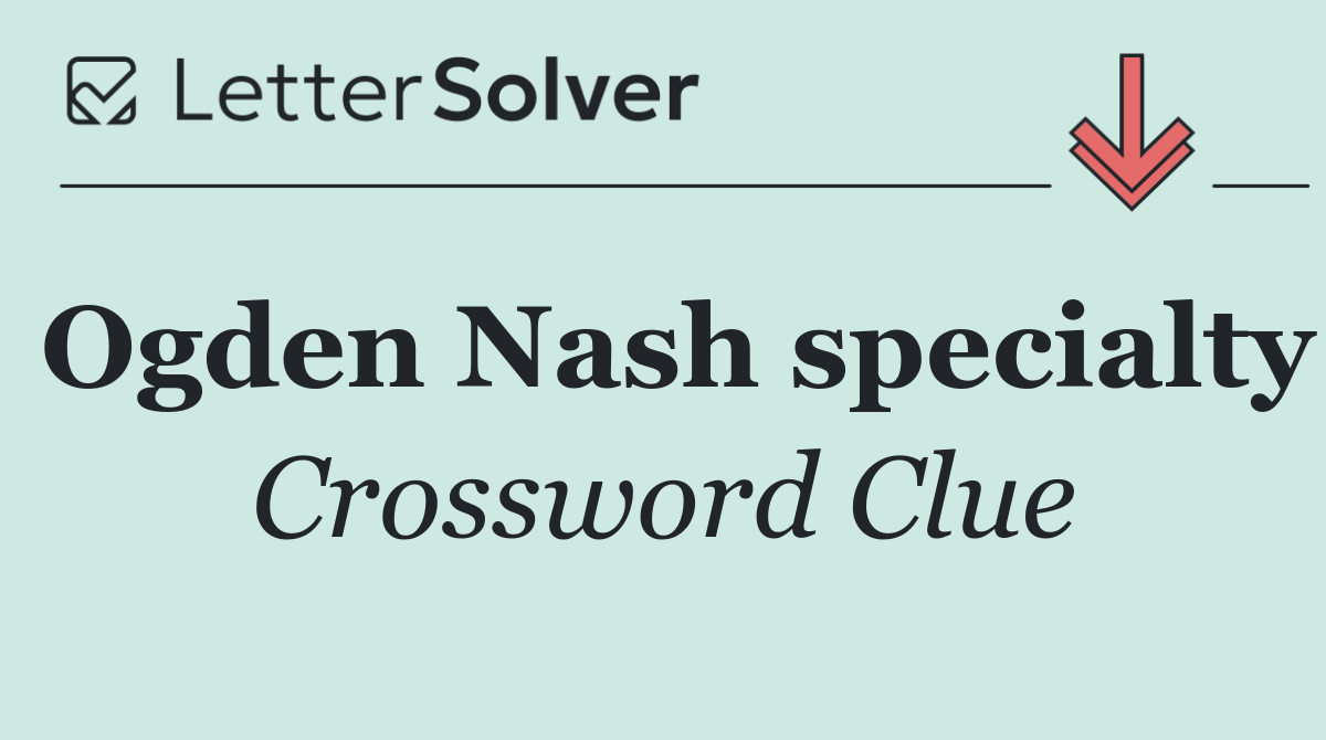 Ogden Nash specialty