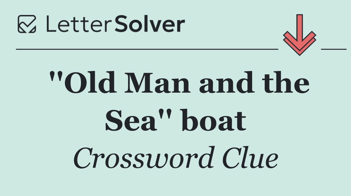 ''Old Man and the Sea'' boat
