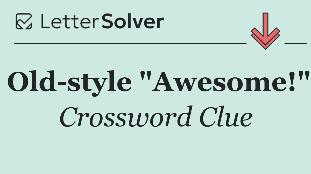 Old style "Awesome!"