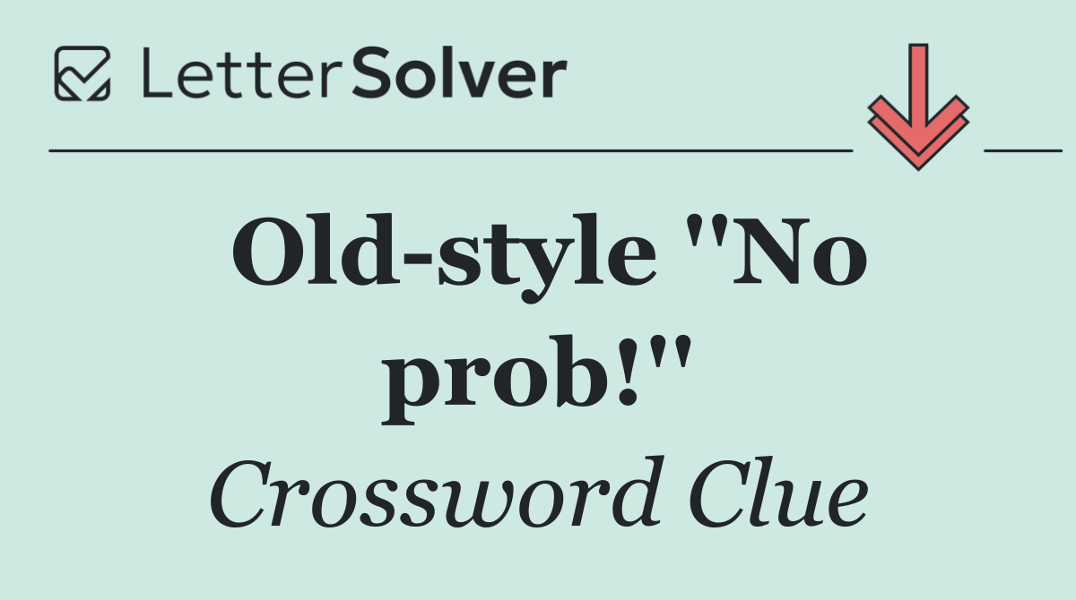 Old style ''No prob!''
