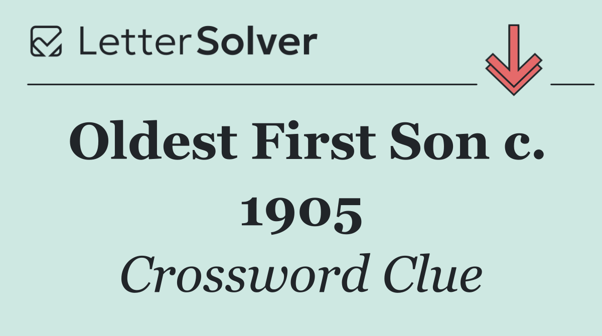 Oldest First Son c. 1905