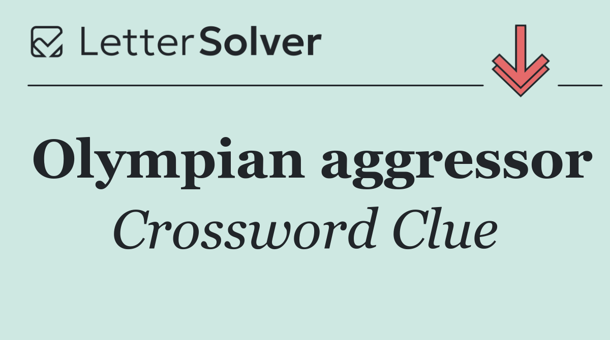 Olympian aggressor