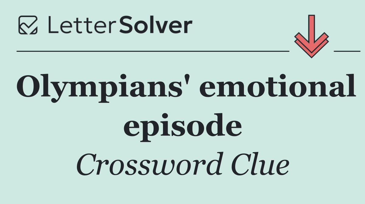 Olympians' emotional episode